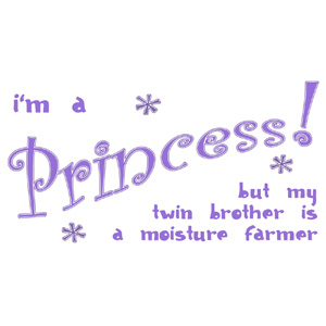 I'm a Princess...But My Twin Brother is a Moisture Farmer